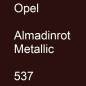 Preview: Opel, Almadinrot Metallic, 537.